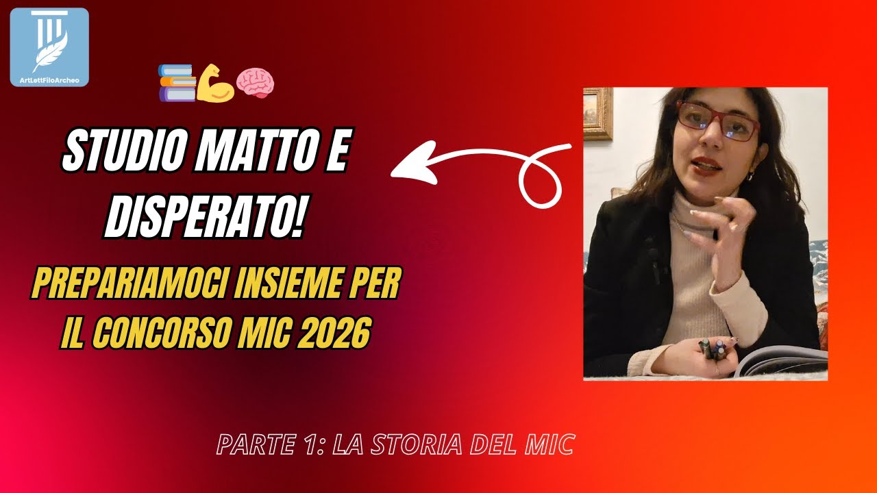 Studio matto e disperato! Prepariamoci insieme al Concorso MIC 2026 📚💪🧠 PARTE 1: STORIA DEL MIC