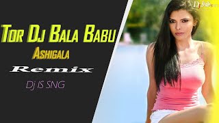 Tor dj bala babu ashigala remix is ...