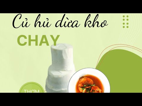 Video Hướng dẫn kho củ hủ dừa chay | Ẩm Thực Chay Ba Miền - youtube