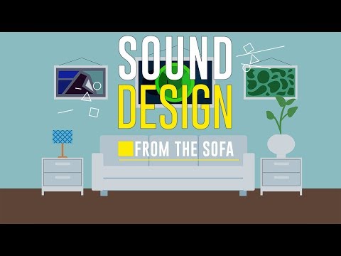 Sound Design from the Sofa Series Part 3