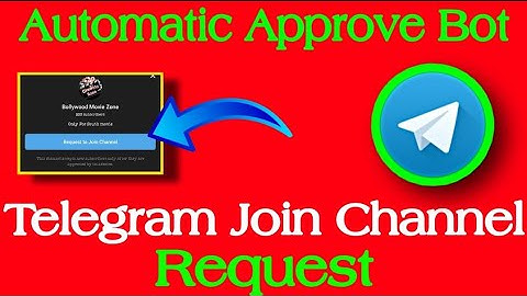 How To Automatically Approve Telegram Channel Request Bot 🥳