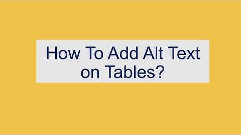 How to add alt text for tables on Powerpoint & Word