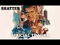 Shatter | 4K Restoration | Official Trailer Mp3 Song