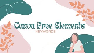 CANVA ELEMENTS YOU SHOULD TRY! Beauty and Lifestyle free keywords screenshot 5