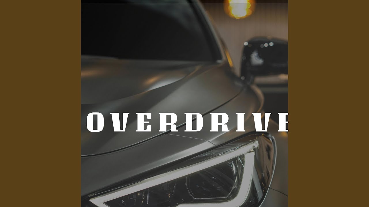 Watch OVERDRIVE on YouTube Watch OVERDRIVE on YouTube