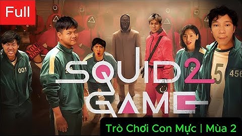Review phim Trò chơi con mực Squid Game 2 Mùa 2 Full trọn bộ  -Số 456 quay lại báo th.ù