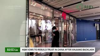 H&M vows to rebuild trust in China after Xinjiang backlash