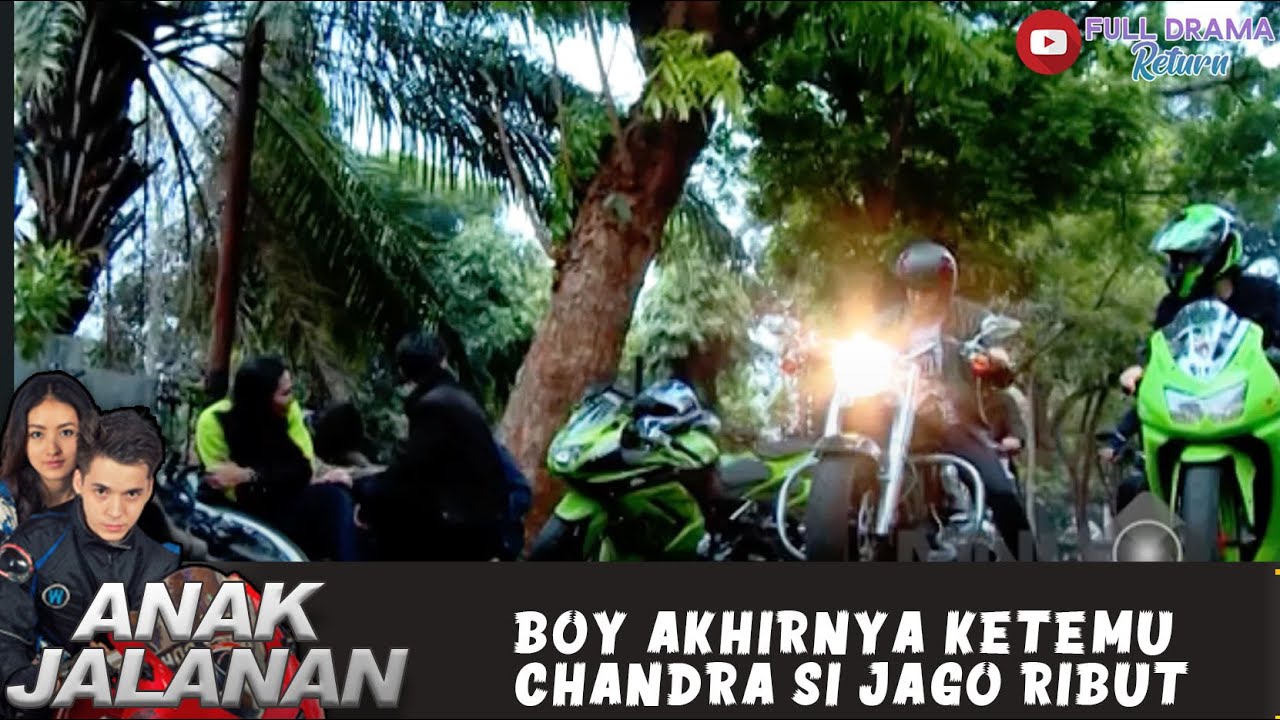 BOY AKHIRNYA KETEMU CHANDRA SI JAGO RIBUT - ANAK JALANAN