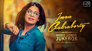 Iman Chakraborty Special | Video Song Jukebox | Non Stop Bengali Songs | Romantic Songs