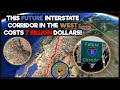The wests 7 billion future interstate corridor i11