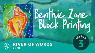 River of Words (2021) Lesson 3 β Benthic Zone