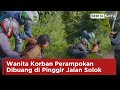 Wanita Korban Perampokan Dibuang di Pinggir Jalan Solok | Beritasatu