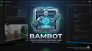 BamBot: Safe, Context-Aware 3D Printer AI Assistant & Dashboard | Kaggle 5DGAI Capstone