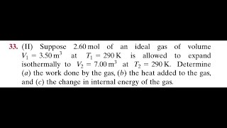Suppose 2.60 of ideal gas of volume at is allowed to expand isothermally to at . Determine (a) the w