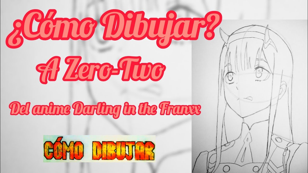 ¿Cómo Dibujar a Zero-Two del anime Darling in the Franxx?, fácil paso a paso.