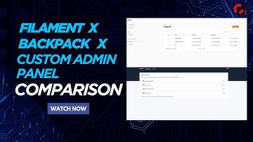 Filament vs Backpack vs Custom Admin Panel Comparison | Best Laravel Admin Panel in 2025?