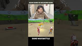 ADAM GANG VS WOUKONG GANG || PART-6 || GANG WAR BATTLE 💀 @Mani22islive #gangwarbattle #mani22
