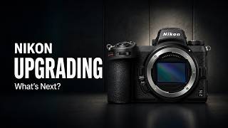Nikon Is Upgrading Everything! Here's What's Next... Nikon Is Upgrading Everything! Here's What's Next...