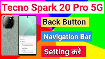 Tecno Spark 20 Pro 5G Back Button Setting | Tecno Spark 20 Pro 5G me Back button kaise lagaye