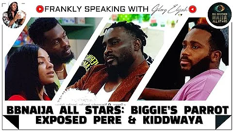 BBNAIJA ALL STARS: BIGGIE’S PARROT EXPOSED SEYI, PERE, KIDDWAYA, MERCY | BBNAIJA GLORY ELIJAH