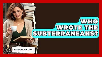 Who Wrote The Subterraneans? - Literary Icons