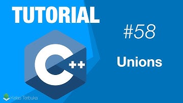 Belajar C++ [Dasar] - 58 - Unions