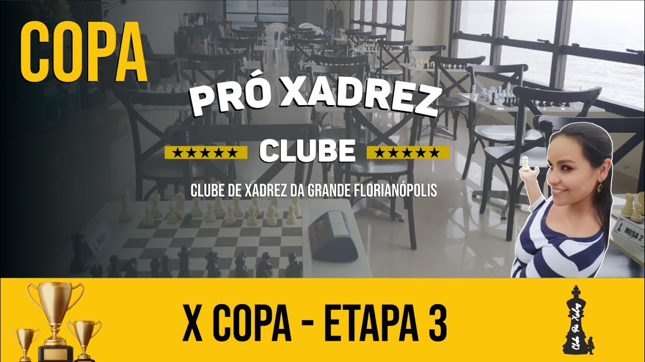 Clube de Xadrez  **Hoje teremos a 2ª etapa da 3ª edição da Copa