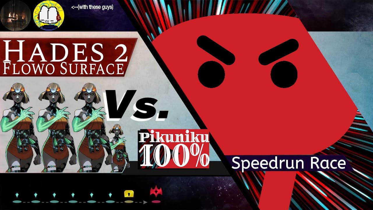 Speedrun Race 1# - Hades 2 FlOwO vs. Pikuniku 100%