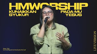 Kunaikkan Syukur Pada-Mu Yesus | LIVE Version | HMMINISTRY