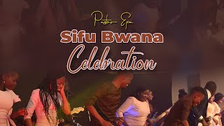 Pastor Epa - Sifu Bwana Celebration / Dancing to the Lord God