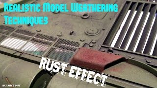 Realistic Model Weathering Techniques - Rust Effect Tutorial