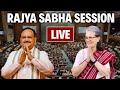 Rajya Sabha Proceedings LIVE- JP Nadda, Sonia Gandhi