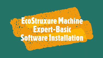 Schneider Electric : EcoStruxure Machine Expert Basic Software Installation