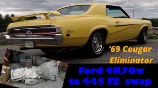 Ford 4R70w into 69 Cougar Eliminator with 445 FE. Part 1.