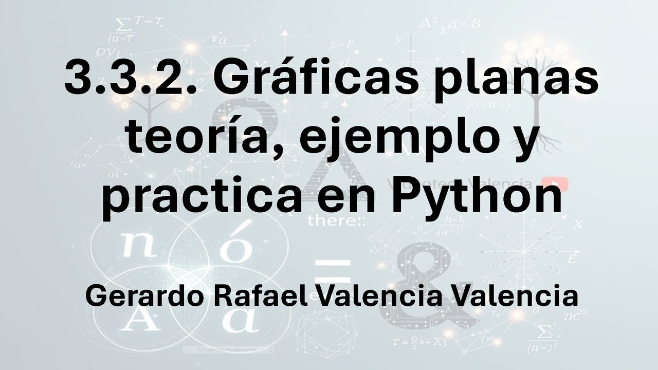 3.3.2. Gráficas planas teoría, ejemplo y practica en Python