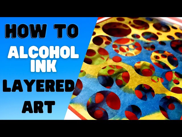 Layers of ink: Alcohol Ink on Yupo Paper