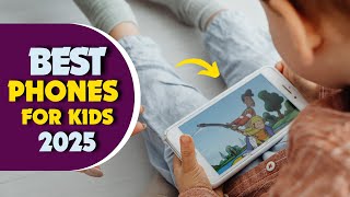 The 5 Best Phones For Kids In 2025