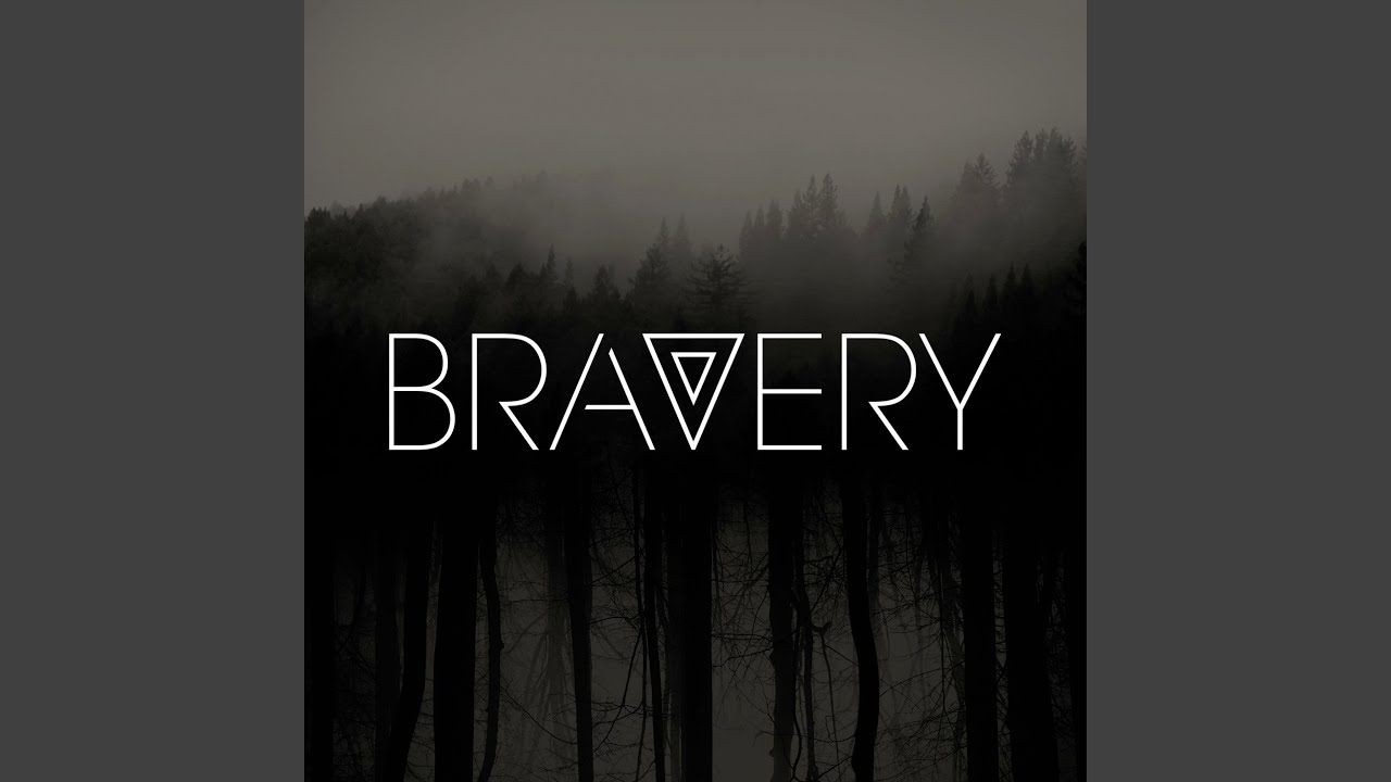 Bravery YouTube bravery-youtube