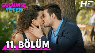 Gülümse Yeter 11. Bölüm HD