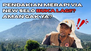 Pendakian Merapi via New Selo Buka Lagi!? Aman Gak Ya?