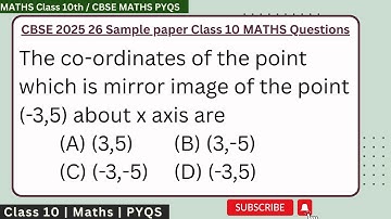 The co-ordinates of the point which is mirror image of the point (-3,5) about x axis are #cbse