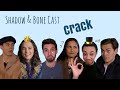 Shadow & Bone Cast | Crack