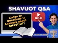 Shavuot Q&amp;A Bible Study (Listen to Questions &amp; Answers about the Feast of Weeks) (REPLAY from 2022)