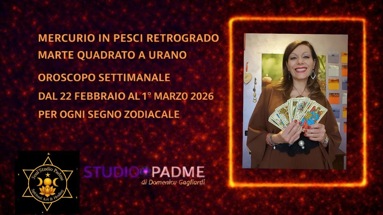 MERCURIO IN PESCI RETROGRADO MARTE QUADRATO A URANO DAL 22/02 AL 01/'03 2026 STUDIO PADME