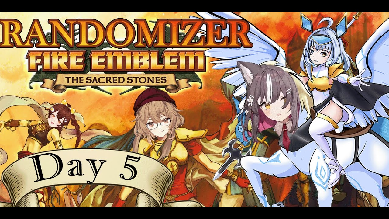 【FE8 RANDOMIZER FINALE】HAG EMBLEM DAY 5 w/ClioAite, 