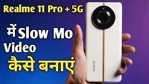 How To Make Slow Mo Video in Realme 11 Pro +| Realme 11 Pro +Slow Motion Video