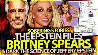 Download Lagu EPSTEIN FILES - BRITNEY SPEARS \u0026 DARK THE SCIENCE OF JEFFERY EPSTEIN?! - SOBERING STORIES MP3
