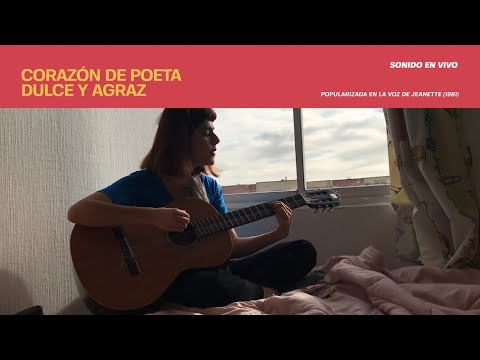 Dulce y Agraz - Corazón de Poeta (Jeanette Cover)