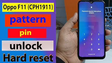 Oppo F11 (CPH1911) pattern pin unlock and hard reset 2026.