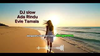 ADA RINDU EVIETAMALA (REMIX SLOW) 